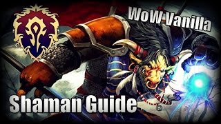 WoW Vanilla Class Guides  Shaman [upl. by Giguere]