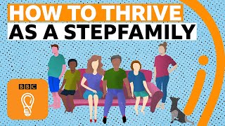 How to thrive as a stepfamily  BBC Ideas [upl. by Fachan]