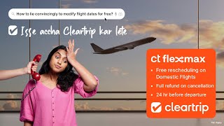 Cleartrip’s Clear Advantage  CT Flexmax [upl. by Aitsirhc107]