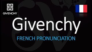 How to Pronounce Givenchy CORRECTLY French Pronunciation [upl. by Nanreh221]