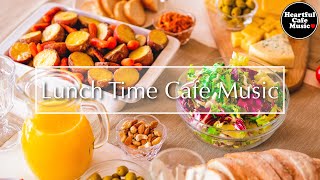 Lunch Time Cafe Music Special Mix 【For Work  Study】Restaurants BGM Lounge Music shop BGM [upl. by Asia]