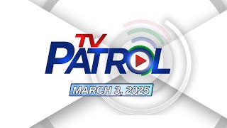 TV Patrol Livestream  March 3 2025 Full Episode Replay [upl. by Towney]