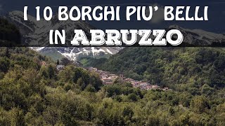 I 10 BORGHI PIU BELLI IN ABRUZZO  Borghi Abruzzo [upl. by Virgin882]