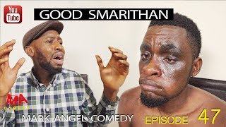 GOOD SAMARITHAN Mark Angel Comedy Episode 124 [upl. by Netsriik709]