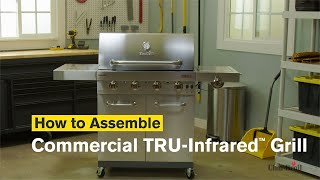 How to Assemble the Commercial Series™ TRUInfrared™ Gas Grill  CharBroil® [upl. by Annaej841]