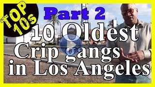 Top Ten Oldest Crip Street Gangs in Los Angeles by Alex Alonso Part 2 [upl. by Dane]