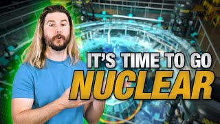 Why You’re Wrong About Nuclear Power [upl. by Omidyar]