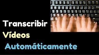 Transcribir Videos Automáticamente [upl. by Dumm]