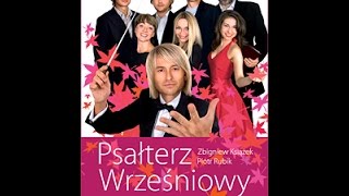 Psałterz Wrześniowy – Oratorium Piotra Rubika [upl. by Tabina]