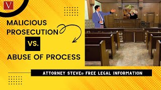 Malicious Prosecution vs Abuse of Process by Attorney Steve® [upl. by Nollahp354]