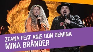 Zeana feat Anis Don Demina – Mina bränder [upl. by Valda515]