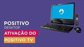 Suporte Positivo  Desktop Ativação Positivo TV [upl. by Catarina49]