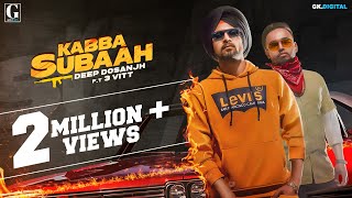 Kabba Subaah  Kaad 6 Foot 2  Deep Dosanjh  Full Song  Punjabi Songs 2020  Geet MP3 [upl. by Leanatan506]