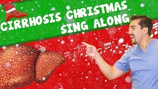 Liver song Cirrhosis Christmas sing along [upl. by Ymarej911]