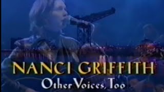 Nanci Griffith  Other Voices Too 1998 Full Show Rare [upl. by Naenej]