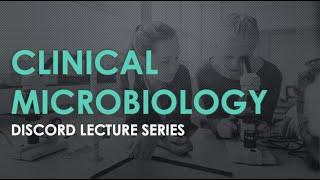 Intro to Clinical Microbiology Lecture 1 [upl. by Comstock]