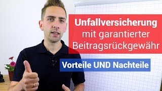 Unfallversicherung mit Beitragsrückgewähr I Vorteile und Nachteile [upl. by Violeta]