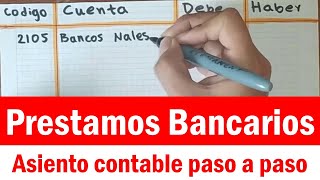 Contabilización de PRÉSTAMO BANCARIO con gastos financieros Cuentas T y registros horizontales [upl. by Ennayt]