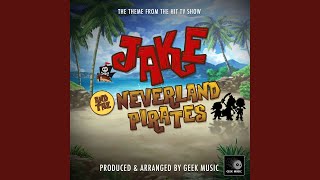 Jake And The Neverland Pirates Main Theme From quotJake And The Neverland Piratesquot [upl. by Nayrbo]