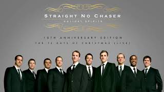 Straight No Chaser  The 12 Days of Christmas Live Official Audio [upl. by Mamie]