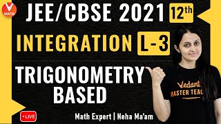 Integration L3  Integration Trigonometric Functions  Class 12  JEE Maths  JEE 2021  Vedantu [upl. by Enra895]