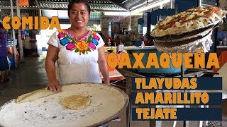 Comida Oaxaqueña  Tlayudas  Amarillito  Tejate [upl. by Esirahs]