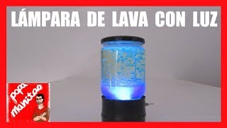 Como Hacer Una LAMPARA DE LAVA Casera CON LUZ [upl. by Kudva]