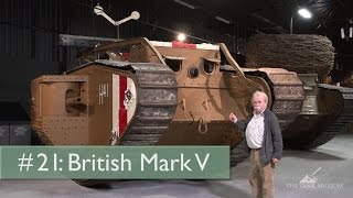 Tank Chats 21 Mark V  The Tank Museum [upl. by Mars]