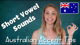 Short Vowel Sounds  Australian Accent Tips [upl. by Demetre294]