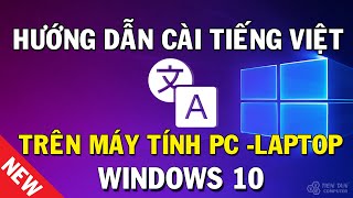 Cách cài tiếng Việt cho máy tính Windows 10 mới nhất [upl. by Acsot]