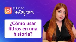 19 ¿Cómo usar filtros en una historia de Instagram  Curso [upl. by Gilroy71]