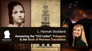 Answering the quotCES Letterquot Polygamy amp the Book of Mormon Translation Hannah Stoddard Radio [upl. by Graves]