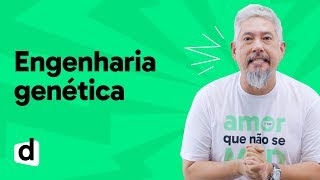 REVISÃO ENEM  BIOLOGIA ENGENHARIA GENÉTICA  ESQUENTA ENEM  DESCOMPLICA [upl. by Charyl]