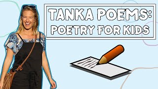 Tanka Poems  Poetry For Kids [upl. by Gypsy147]