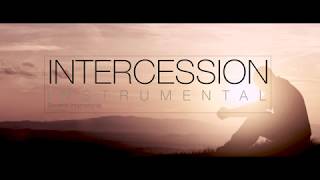 PROPHETIC INTERCESSION INSTRUMENTAL [upl. by Horbal762]