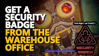 Get a security badge from the Warehouse office FNAF [upl. by Ahsilet]