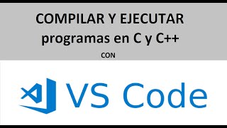 Configurar Visual Studio Code para compilar y ejecutar programas con C y C [upl. by Sirk]