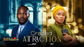 CRAZED ATTRACTION  Daniel Etim Effiong Onyii Alex 2025 Nollywood Full Movie [upl. by Dillie]