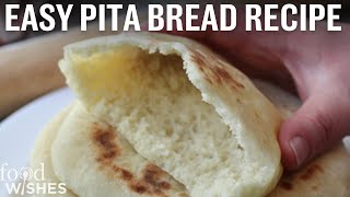 How to Make Pita Bread Easy At Home Recipe  Food Wishes [upl. by Macmillan]