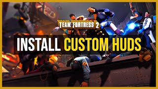 TF2 HOW TO INSTALL A CUSTOM HUD  Team Fortress 2 Tutorial [upl. by Menard]