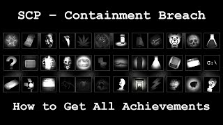 SCP Containment Breach  How to get all Achievements 1311 [upl. by Eelsnia864]