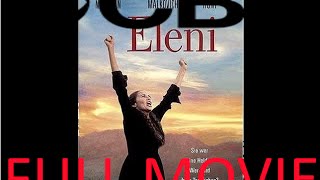 Eleni 1985 by CBS Productions  Full Movie Complete W Greek Subtitles [upl. by Jerrold202]