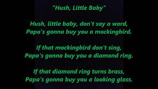 HUSH LITTLE BABY dont say a word Papas Mamas gonna buy you Mockingbird words lyrics lullaby song [upl. by Godred]