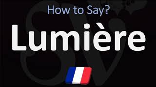 How to Pronounce the Word Lumière [upl. by Arvin]