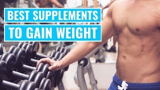 The 4 Best Supplements to Gain Weight [upl. by Searcy]