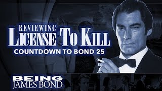 Reviewing Licence to Kill  The Countdown to Bond 25 [upl. by Cramer527]