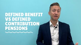 Defined Benefit vs Defined Contribution Pensions [upl. by Montana674]