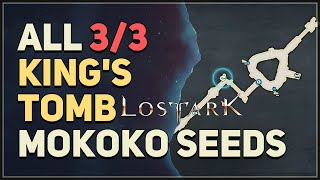 Lost Ark All Kings Tomb Mokoko Seed Locations [upl. by Larianna932]