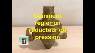 Comment régler un réducteur de pression [upl. by Suciram]