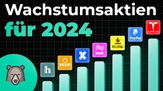 Die BESTEN 12 Wachstums Aktien für 2024 [upl. by Filipe]